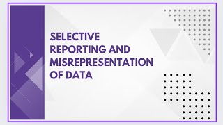 Selective reporting and misrepresentation of data [upl. by Annahaj585]