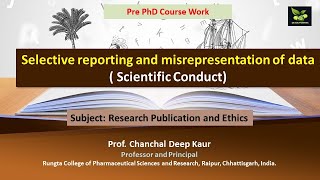 Selective reporting and misrepresentation of data  Scientific Conduct [upl. by Woothen]